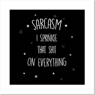 Sarcasm - I sprinkle Posters and Art